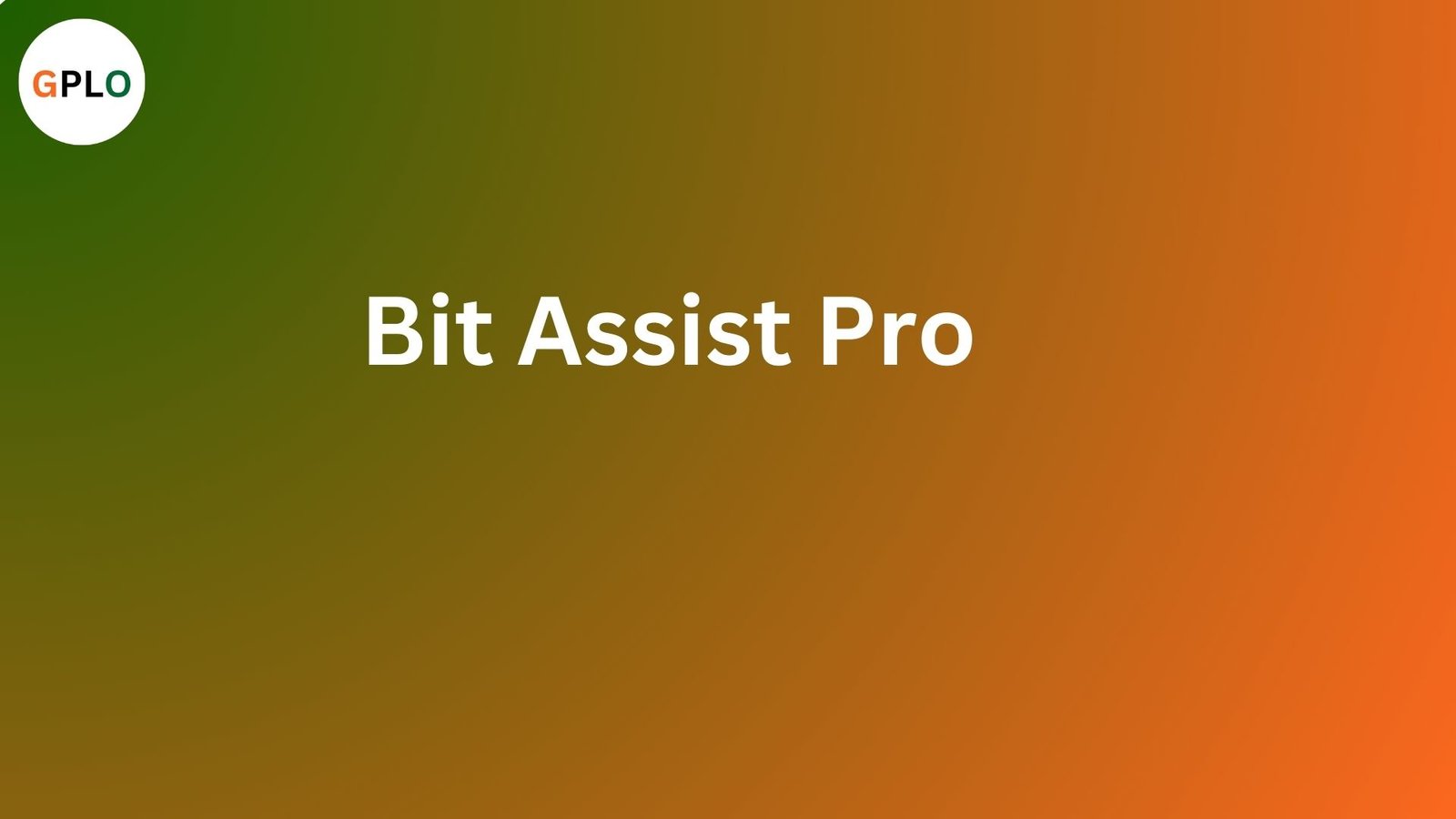 Bit Assist Pro