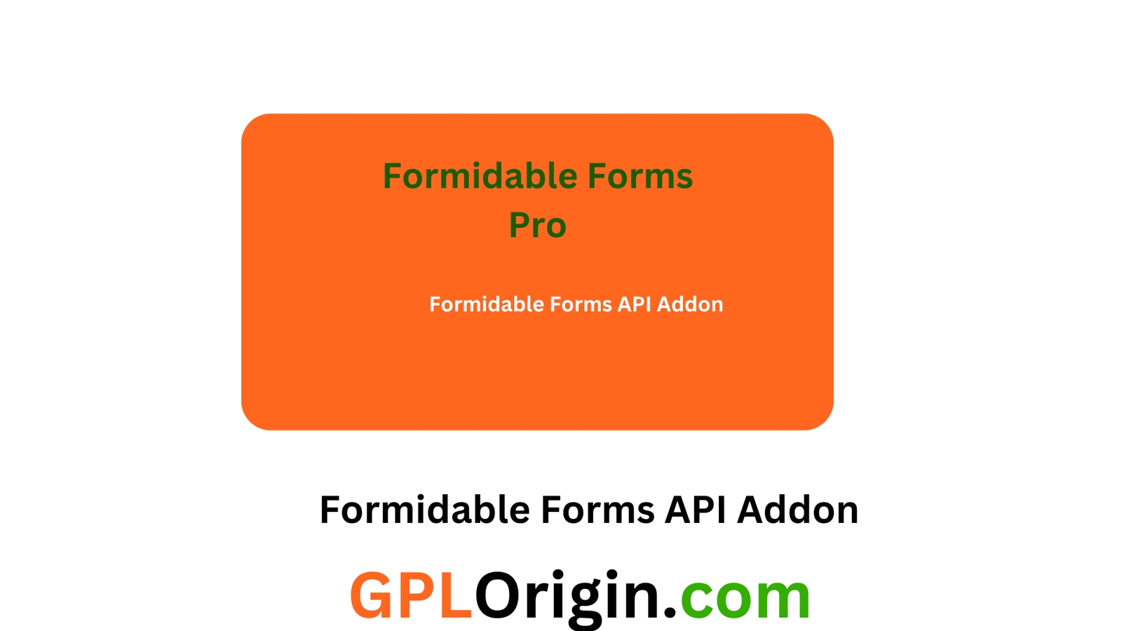 Formidable Forms API Addon