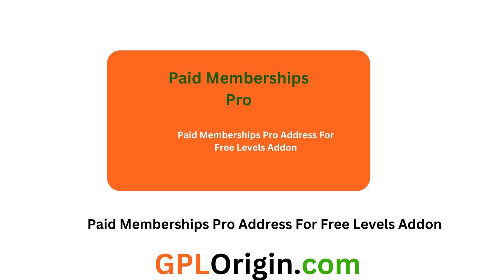 Paid Memberships Pro Address For Free Levels Addon