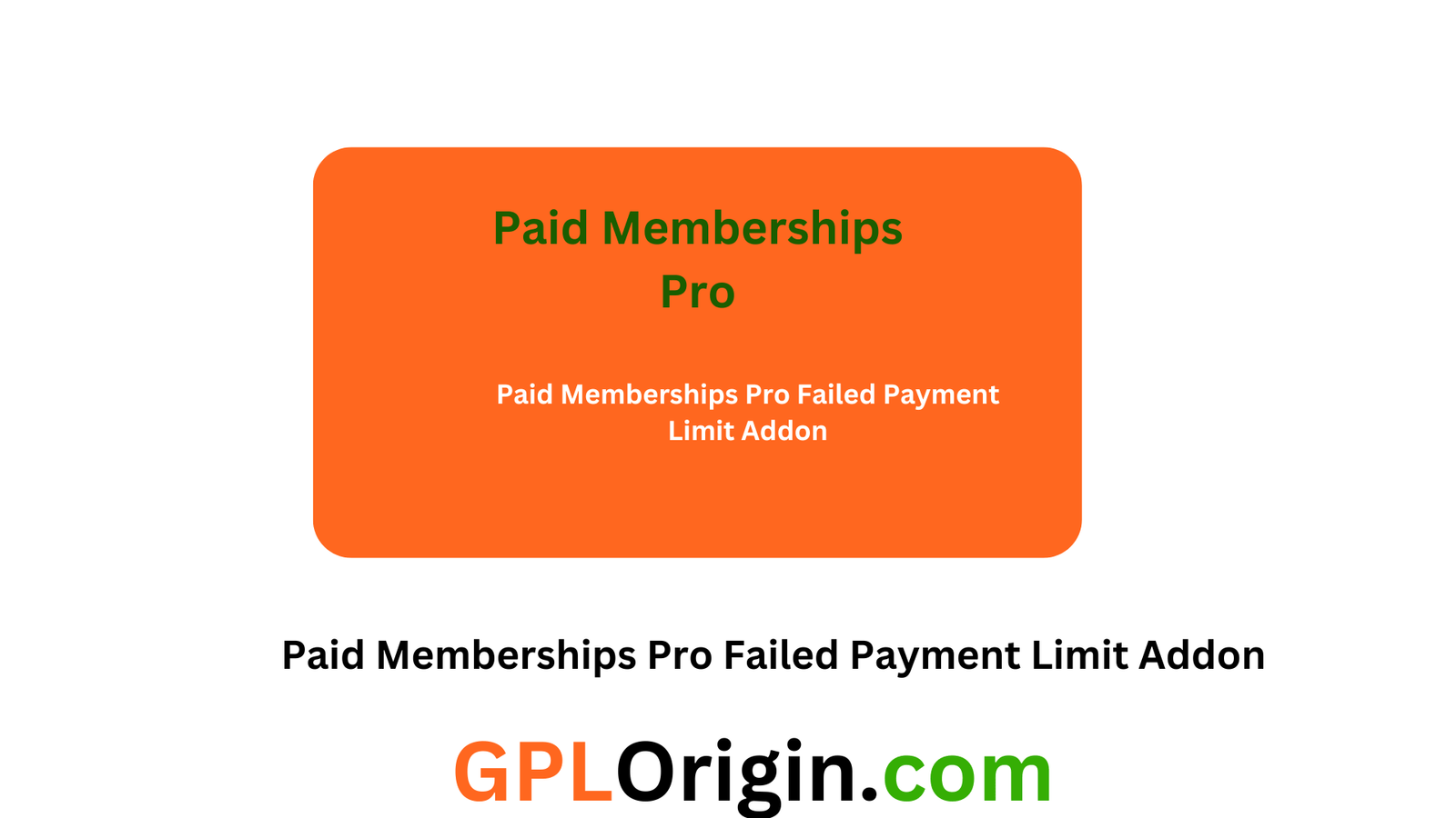 Paid Memberships Pro Failed Payment Limit Addon