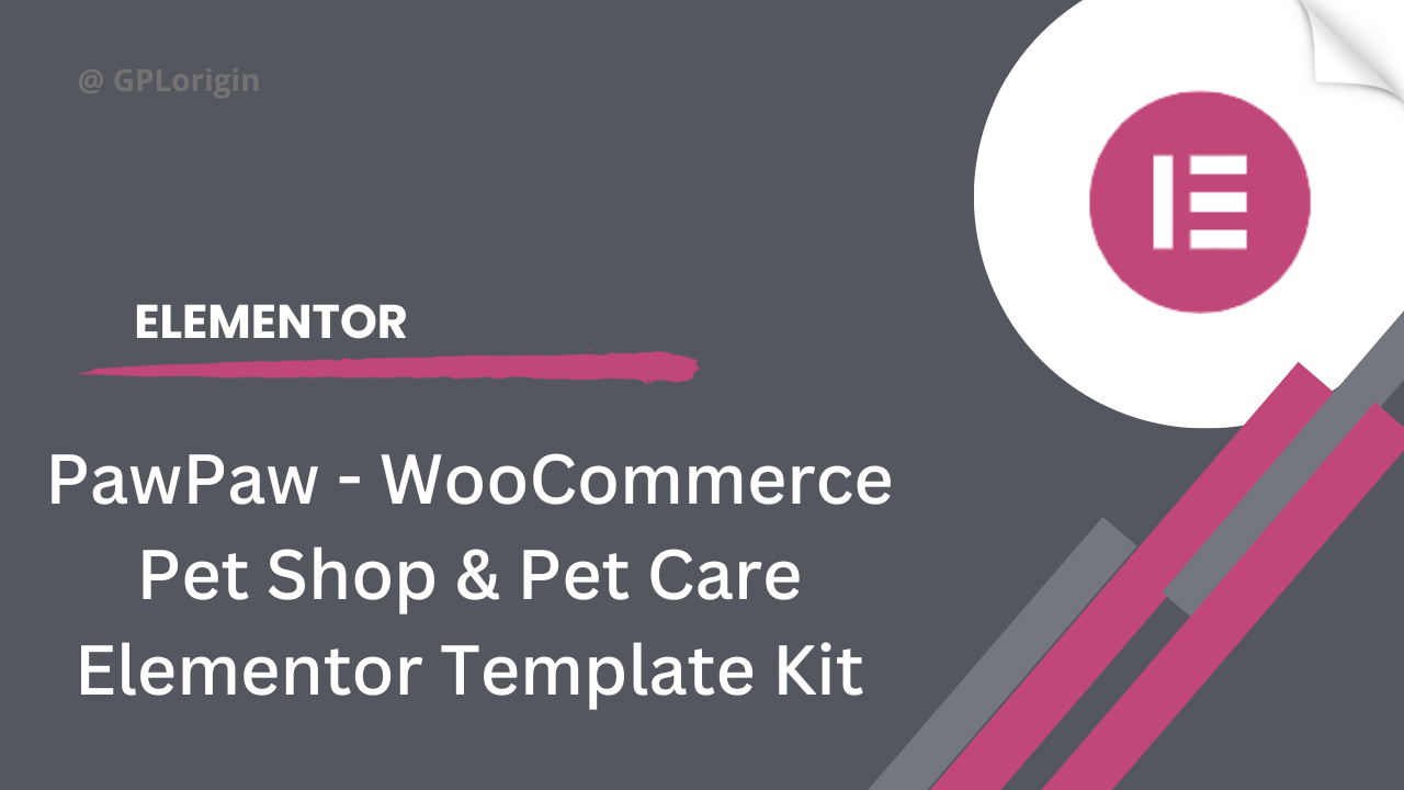 PawPaw - WooCommerce Pet Shop & Pet Care Elementor Template Kit